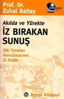 Akılda ve Yürekte İz Bırakan Sunuş Zuhal Baltaş