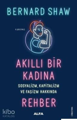 Akıllı Bir Kadına Rehber Bernard Shaw