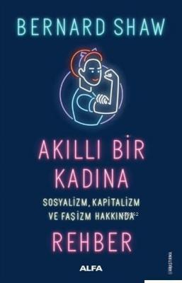 Akıllı Bir Kadına Rehber Bernard Shaw