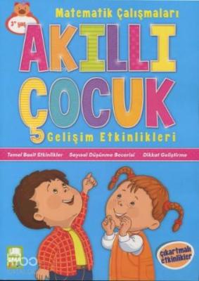 Akıllı Çocuk Matematik Çalışmaları Gelişim Etkinlikleri (3+ Yaş) Kolek