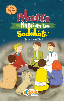 Akıllı Kıtmir’in Sadakati – Altın Öyküler 5 Şeyda Koç Asyalı