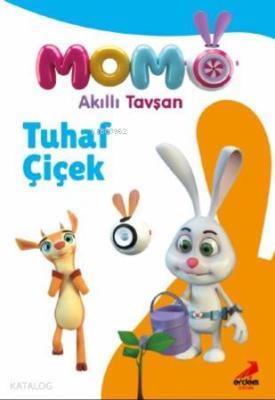 Akıllı Tavşan Momo - Tuhaf Çiçek Neslihan Yalçın