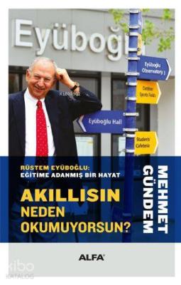 Akıllısın Neden Okumuyorsun? (Ciltli) Mehmet Gündem