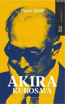 Akira Kurosawa Peter Wild