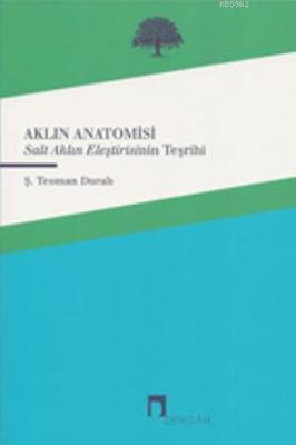 Aklın Anatomisi Ş. Teoman Duralı