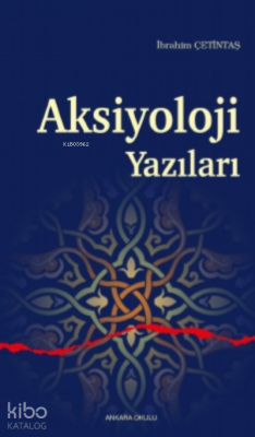 Aksiyoloji Yazıları İbrahim Çetintaş