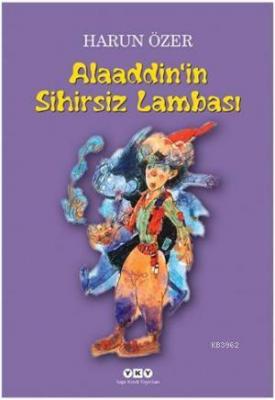 Alaaddinin Sihirsiz Lambası; 2 Perdelik Oyun Harun Özer