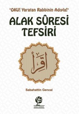 Alak Suresi Tefsiri Sabahattin Gencal