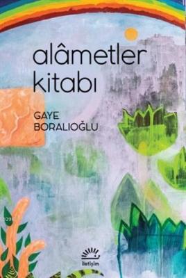 Alametler Kitabı Gaye Boralıoğlu