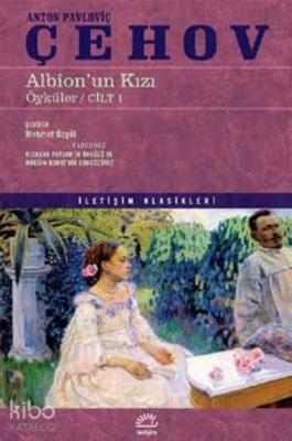 Albion'un Kızı; Öyküler/Cilt 1 Anton Pavloviç Çehov