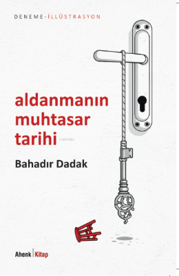 Aldanmanın Muhtasar Tarihi Bahadır Dadak