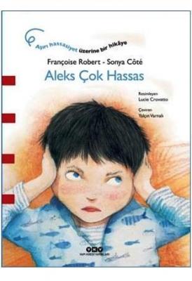 Aleks Çok Hassas (3-8 Yaş) Françoise Robert