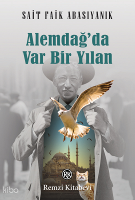 Alemdağ’da Var Bir Yılan Sait Faik Abasıyanık