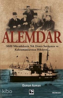 Alemdar; Milli Mücadelenin Tek Deniz Savaşının ve Kahramanlarının Hika