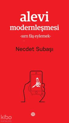 Alevi Modernleşmesi Necdet Subaşı