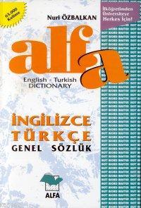 Alfa İngilizce Türkçe Genel Sözlük English-Turkish Dictionary Nuri Özb