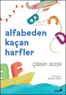 Alfabeden Kaçan Harfler Çiğdem Sezer