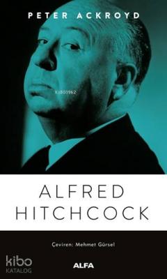 Alfred Hitchcock Peter Ackroyd