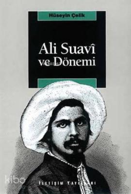 Ali Suavi ve Dönemi Hüseyin Çelik