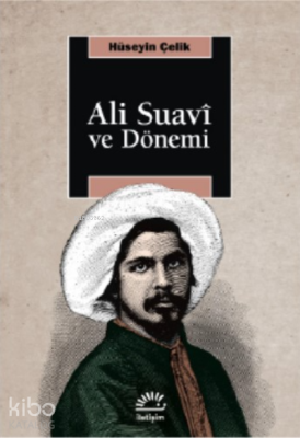 Ali Suavi ve Dönemi Hüseyin Çelik