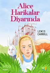 Alice Harikalar Diyarında Lewis Carroll