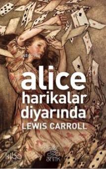 Alice Harikalar Diyarında Lewis Carroll