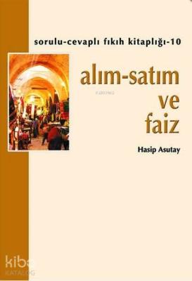 Alım - Satım ve Faiz Hasip Asutay