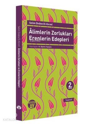 Alimlerin Zorlukları Erenlerin Edepleri Selim Divane El-Kırımi