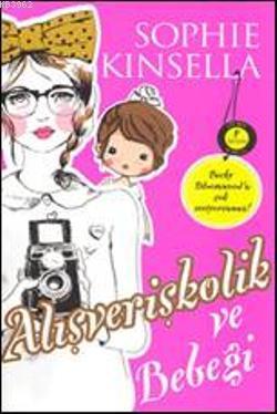 Alışverişkolik ve Bebeği (Cep Boy) Sophie Kinsella