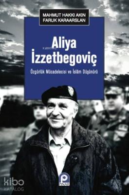 Aliya İzzetbegoviç Mahmut H. Akın