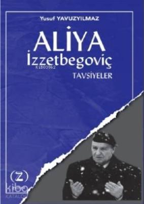 Aliya İzzetbegoviç Tavsiyeler Yusuf Yavuzyılmaz