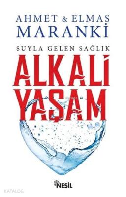 Alkali Yaşam Ahmet Maranki