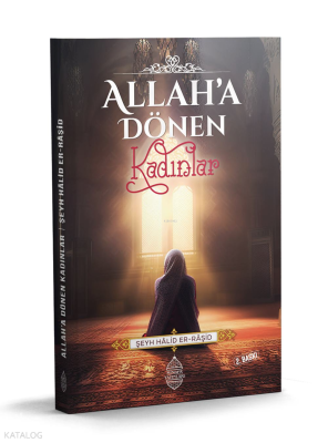 Allah’a Dönen Kadınlar Şeyh Hâlid er-Râşid