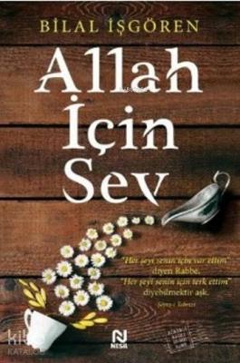 Allah için Sev Bilal İşgören