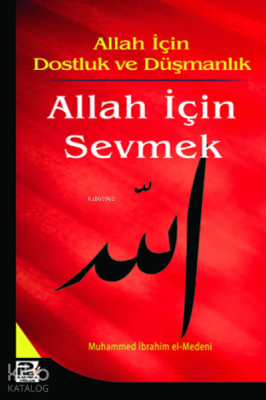 Allah İçin Sevmek Muhammed İbrahim El-medeni