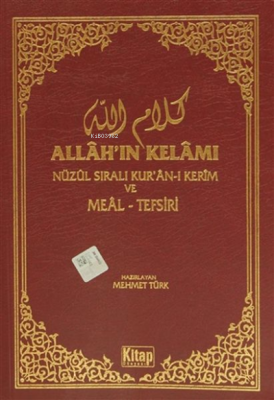 Allah’ın Kelamı;Nüzul Sıralı Kur'an-ı Kerim ve Meal-Tefsiri Mehmet Tür