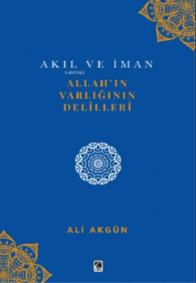 Allah'ın Varlığının Delilleri Ali Akgün