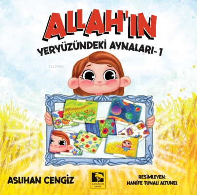 Allah’ın Yeryüzündeki Aynaları-1 Aslıhan Cengiz