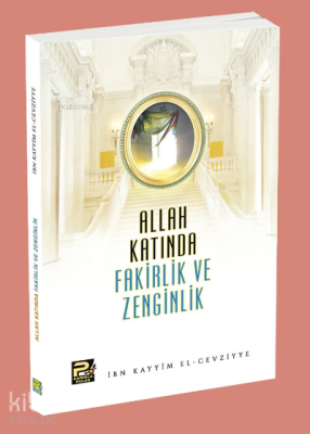 Allah Katında Fakirlik ve Zenginlik İbn Kayyım el-Cevziyye