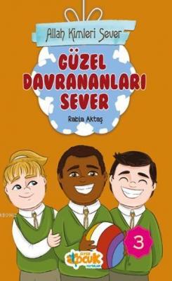 Allah Kimleri Sever Serisi 3 - Güzel Davrananları Sever Rabia Aktaş