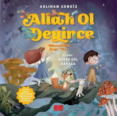 Allah Ol Deyince;When Allah Says "Be" Aslıhan Cengiz