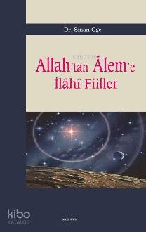 Allah'tan Aleme İlahi Fiiller Sinan Öge