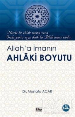 Allah'a İmanın Ahlaki Boyutu Mustafa Acar