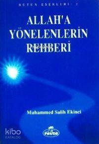 Allah'a Yönelenlerin Rehberi Muhammed Salih Ekinci