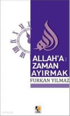 Allah'a Zaman Ayırmak Furkan Yılmaz