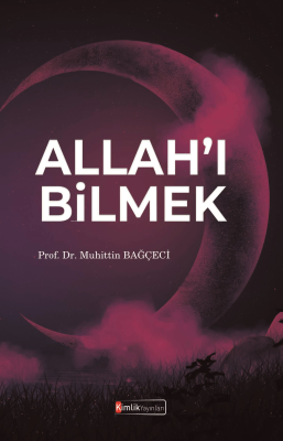 Allah'ı Bilmek Muhittin Bağçeci