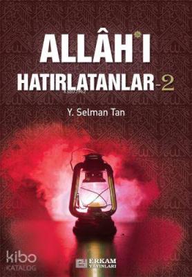 Allah'ı Hatırlatanlar-2 Y. Selman Tan