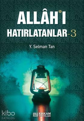 Allahı Hatırlatanlar 3 Y. Selman Tan