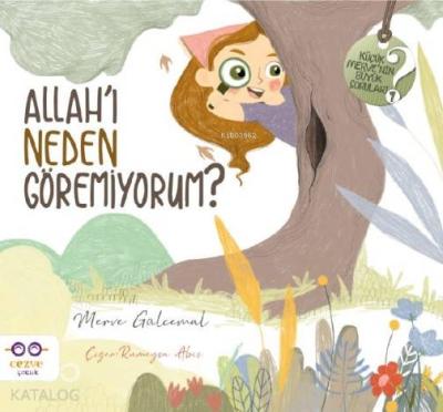 Allah'ı Neden Göremiyorum ?; Allah'ı Neden Göremiyorum ? Merve Gülcema