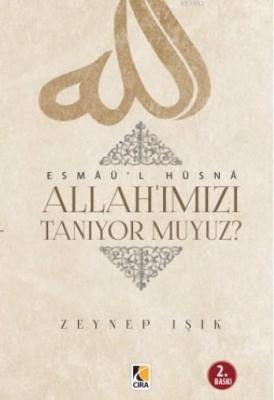 Allah'ımızı Tanıyor muyuz? Zeynep Işık